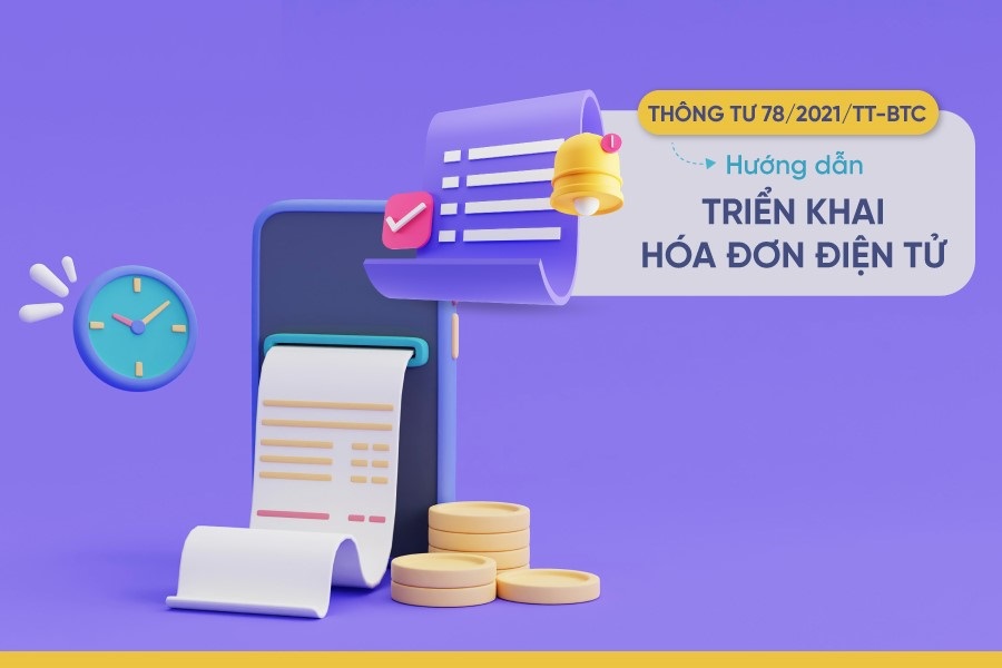 06 điểm đáng lưu ý tại Thông tư 78/2021/TT-BTC về hóa đơn điện tử