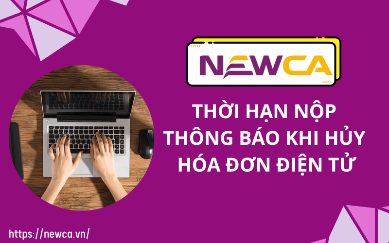 Thời hạn nộp thông báo trong quy trình hủy hóa đơn điện tử