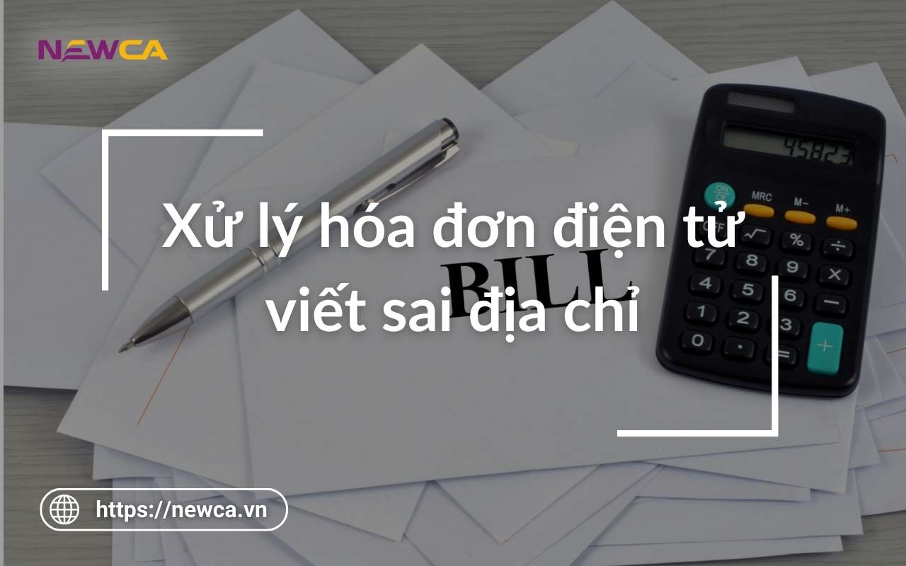 hóa đơn điện tử ghi sai địa chỉ